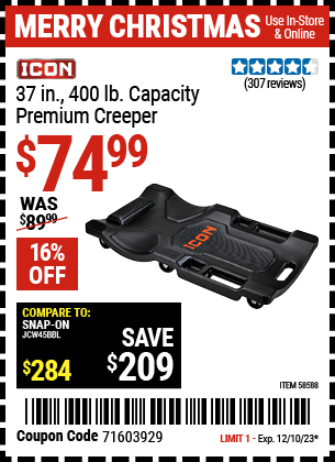 Buy the ICON 37 in. 400 lb. Capacity Premium Creeper (Item 58588) for $74.99, valid through 12/10/23.