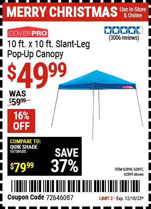 Buy the COVERPRO 10 ft. x 10 ft. Slant-Leg Pop-Up Canopy (Item 62899/62898) for $49.99, valid through 12/10/23.