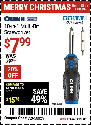 Buy the QUINN 10-in-1 Multi-Bit Screwdriver (Item 56344) for $7.99, valid through 12/10/23.