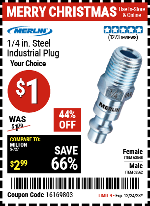Buy the MERLIN 1/4 in. Male Steel Industrial Plug (Item 63562/63548) for $1, valid through 12/24/23.