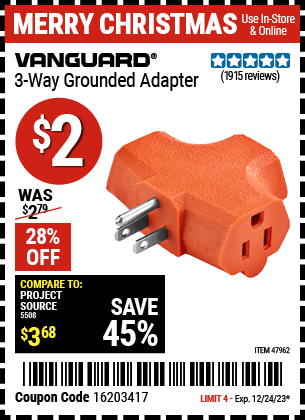 Buy the VANGUARD 3-Way Grounded Adapter (Item 47962) for $2, valid through 12/24/23.