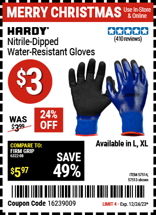 Buy the HARDY Nitrile-Dipped Water-Resistant Gloves Large (Item 57513/57514) for $3, valid through 12/24/23.