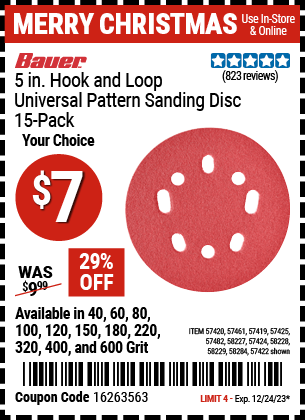 Buy the BAUER 5 in. 80 Grit Hook And Loop Universal Pattern Sanding Discs, 15 Pk. (Item 57422/57420/57419/57424/57425/57461/57482/58227/58228/58229/58284) for $7, valid through 12/24/23.