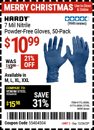 Buy the HARDY 7 mil Nitrile Powder-Free Gloves, 50 Pack (Item 68505/61773/68504/61774/68506/57158) for $10.99, valid through 12/24/23.