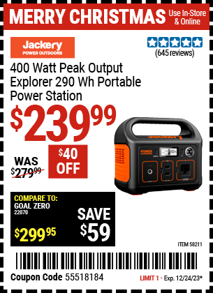Buy the JACKERY 400 Watt Peak Output Explorer 290 Wh Portable Power Station (Item 58211) for $239.99, valid through 12/24/23.