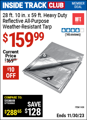 Inside Track Club members can buy the HFT 28 ft. 10 in. x 59 ft. Silver/Heavy Duty Reflective All Purpose/Weather Resistant Tarp (Item 01438) for $159.99, valid through 11/30/2023.