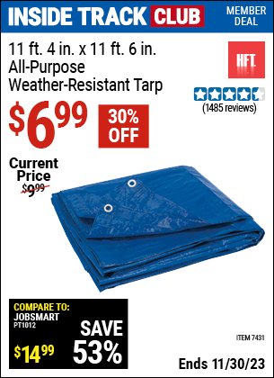 Inside Track Club members can buy the HFT 11 ft. 4 in. x 11 ft. 6 in. Blue All-Purpose Weather-Resistant Tarp (Item 07431) for $6.99, valid through 11/30/2023.