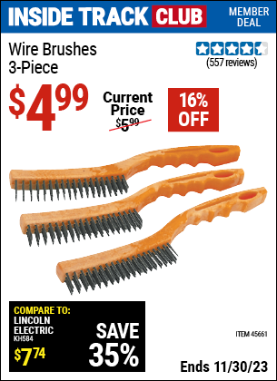 Inside Track Club members can buy the Heavy Duty Wire Brushes 3 Pc. (Item 45661) for $4.99, valid through 11/30/2023.