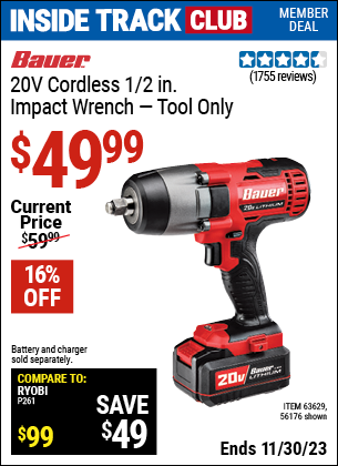 Inside Track Club members can buy the BAUER 20V 1/2 in. Impact Wrench (Item 56176/63629) for $49.99, valid through 11/30/2023.
