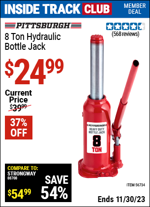 Inside Track Club members can buy the PITTSBURGH 8 Ton Hydraulic Bottle Jack (Item 56734) for $24.99, valid through 11/30/2023.