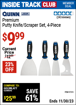 Inside Track Club members can buy the QUINN Premium Putty Knife Set (Item 57215) for $9.99, valid through 11/30/2023.