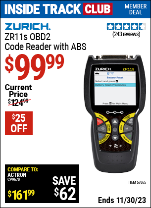 Inside Track Club members can buy the ZURICH ZR11S OBD2 Code Reader with ABS (Item 57665) for $99.99, valid through 11/30/2023.