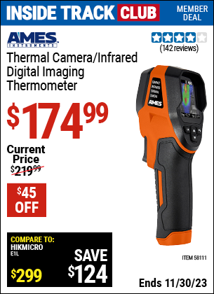 Inside Track Club members can buy the AMES INSTRUMENTS Professional Compact Infrared Thermal Camera (Item 58111) for $174.99, valid through 11/30/2023.