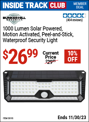 Inside Track Club members can buy the BUNKER HILL SECURITY 1000 Lumen Wall Mount Peel-And-Stick Security Light (Item 58195) for $26.99, valid through 11/30/2023.