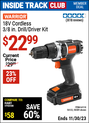 Inside Track Club members can buy the WARRIOR 18V Lithium 3/8 in. Cordless Drill Kit (Item 58389/64118/56122) for $22.99, valid through 11/30/2023.