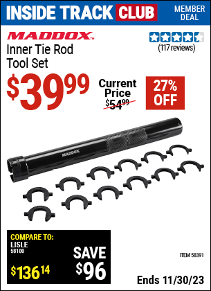 Inside Track Club members can buy the MADDOX Inner Tie Rod Tool Set (Item 58391) for $39.99, valid through 11/30/2023.