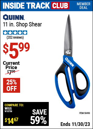 Inside Track Club members can buy the QUINN 11 in. Shop Shear (Item 58490) for $5.99, valid through 11/30/2023.
