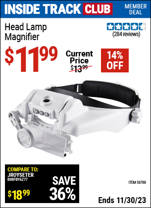 Inside Track Club members can buy the Head Lamp Magnifier (Item 58788) for $11.99, valid through 11/30/2023.
