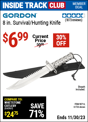 Inside Track Club members can buy the 8 in. Survival/Hunting Knife (Item 61733/90714) for $6.99, valid through 11/30/2023.