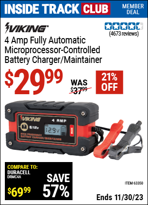 Inside Track Club members can buy the VIKING 4 Amp Fully Automatic Microprocessor Controlled Battery Charger/Maintainer (Item 63350) for $29.99, valid through 11/30/2023.