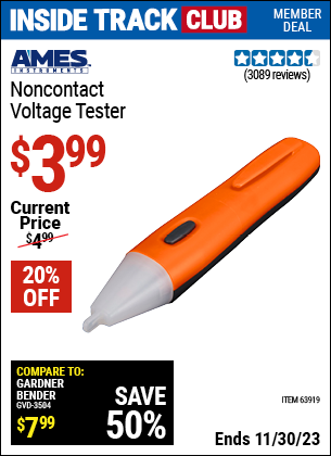 Inside Track Club members can buy the AMES Non-Contact Voltage Tester (Item 63919) for $3.99, valid through 11/30/2023.