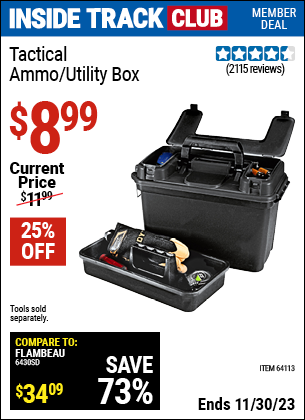 Inside Track Club members can buy the Tactical Ammo/Utility Box (Item 64113) for $8.99, valid through 11/30/2023.