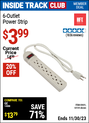 Inside Track Club members can buy the HFT 6 Outlet Power Strip (Item 64144/69691) for $3.99, valid through 11/30/2023.