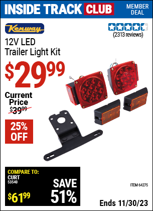 Inside Track Club members can buy the KENWAY 12 Volt LED Trailer Light Kit (Item 64275) for $29.99, valid through 11/30/2023.