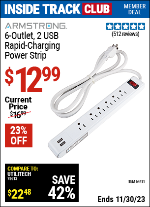 Inside Track Club members can buy the ARMSTRONG 6 Outlet 2 USB Rapid Charging Power Strip (Item 64411) for $12.99, valid through 11/30/2023.