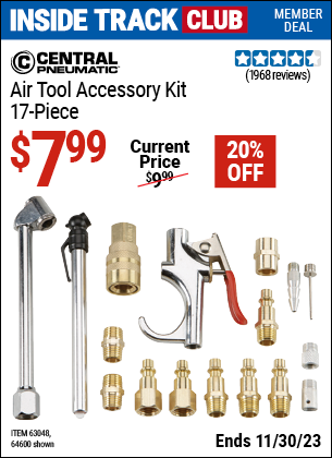 Inside Track Club members can buy the CENTRAL PNEUMATIC Air Tool Accessory Kit 17 Pc. (Item 64600/63048) for $7.99, valid through 11/30/2023.