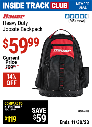 Inside Track Club members can buy the BAUER Heavy Duty Jobsite Backpack (Item 64662) for $59.99, valid through 11/30/2023.