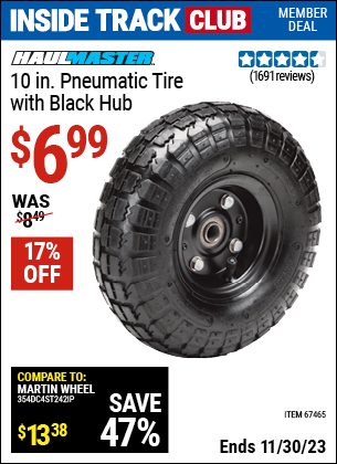 Inside Track Club members can buy the HAUL-MASTER 10 in. Pneumatic Tire with Black Hub (Item 67465) for $6.99, valid through 11/30/2023.