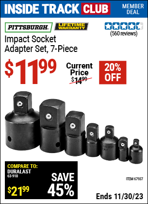 Inside Track Club members can buy the PITTSBURGH Impact Socket Adapter Set 7 Pc. (Item 67937) for $11.99, valid through 11/30/2023.