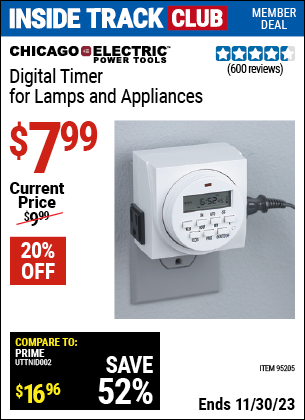 Inside Track Club members can buy the CHICAGO ELECTRIC Digital Timer for Lamps & Appliances (Item 95205) for $7.99, valid through 11/30/2023.