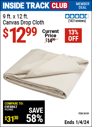 Inside Track Club members can buy the 9 ft. x 12 ft. Canvas Drop Cloth (Item 38109) for $12.99, valid through 1/4/2024.