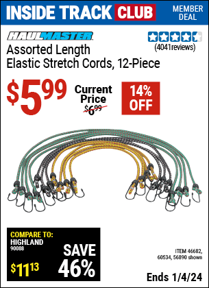 Inside Track Club members can buy the HAUL-MASTER Assorted Length Elastic Stretch Cords (Item 56890/46682/60534) for $5.99, valid through 1/4/2024.