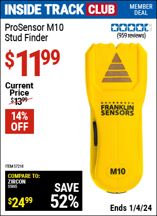 Inside Track Club members can buy the FRANKLIN SENSORS ProSensor M10 Stud Finder (Item 57218) for $11.99, valid through 1/4/2024.