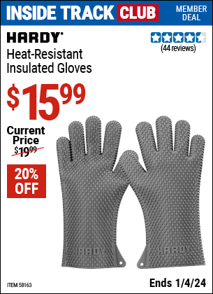 Inside Track Club members can buy the HARDY Heat Resistant Insulated Gloves (Item 58163) for $15.99, valid through 1/4/2024.