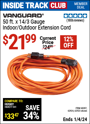 Inside Track Club members can buy the VANGUARD 50 ft. x 14 Gauge Indoor/Outdoor Extension Cord (Item 62923/60287/62924) for $21.99, valid through 1/4/2024.