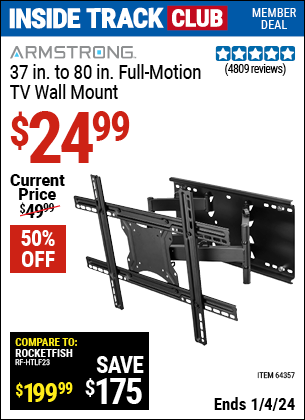 Inside Track Club members can buy the ARMSTRONG 37 in. to 80 in. Full-Motion TV Wall Mount (Item 64357) for $24.99, valid through 1/4/2024.