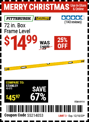 Buy the PITTSBURGH 72 in. Box Frame Level (Item 69114) for $14.99, valid through 12/10/2023.