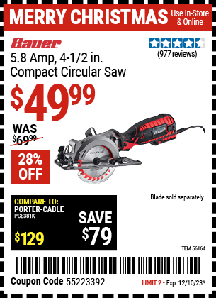 Buy the BAUER 4-1/2 in. 5.8 Amp Compact Circular Saw (Item 56164) for $49.99, valid through 12/10/2023.