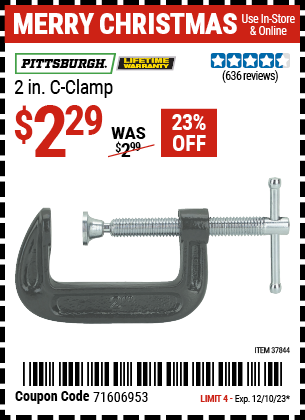 Buy the PITTSBURGH 2 in. Industrial C-Clamp (Item 37844) for $2.29, valid through 12/10/2023.