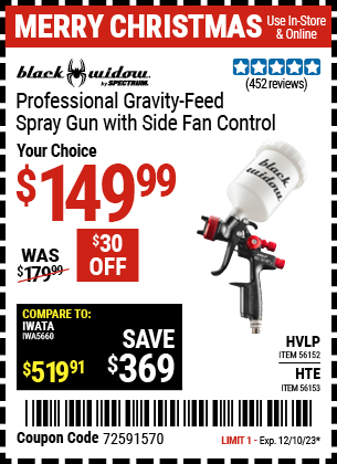 Buy the BLACK WIDOW 20 Oz. Professional HVLP Gravity Feed Air Spray Gun (Item 56152/56153) for $149.99, valid through 12/10/2023.