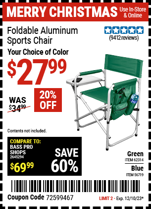 Buy the Foldable Aluminum Sports Chair (Item 56719/62314) for $27.99, valid through 12/10/2023.