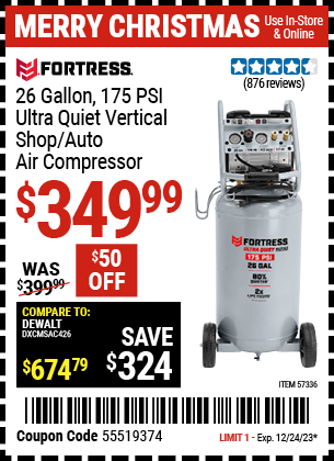 Buy the FORTRESS 26 Gallon 175 PSI Ultra Quiet Vertical Shop/Auto Air Compressor (Item 57336) for $349.99, valid through 12/24/2024.