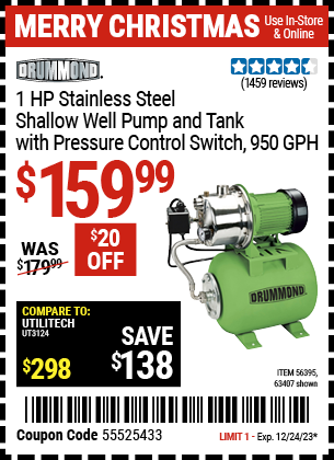 Buy the DRUMMOND 1 HP Stainless Steel Shallow Well Pump and Tank with Pressure Control Switch (Item 63407/56395) for $159.99, valid through 12/24/2024.