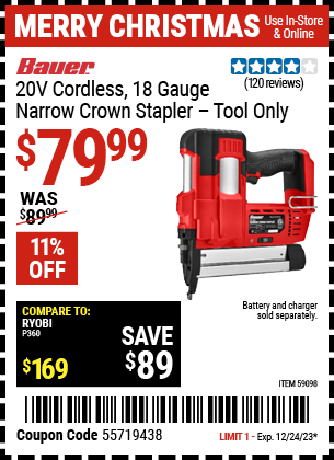 Buy the BAUER 20V, 18 Gauge Narrow Crown Stapler, Tool Only (Item 59098) for $79.99, valid through 12/24/2024.
