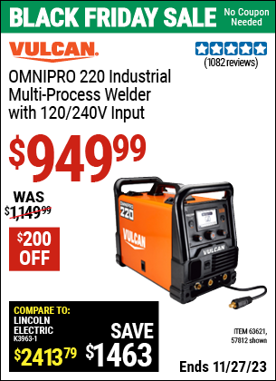 Buy the VULCAN OmniPro 220 Industrial Multiprocess Welder With 120/240 Volt Input (Item 57812/63621) for $949.99, valid through 11/27/2023.