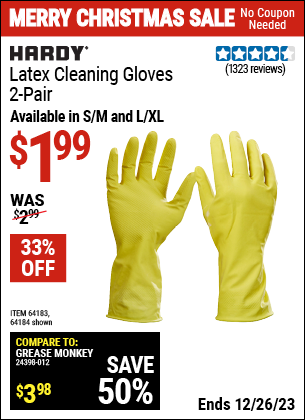 Buy the HARDY Latex Cleaning Gloves (Item 64183/64184) for $1.99, valid through 1/11/2024.